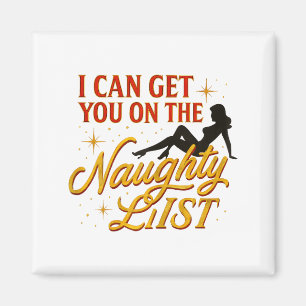 I Can Get You On The Naughty List - Funny Xmas Chr Magnet