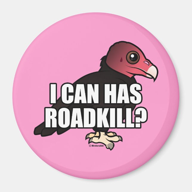 I Can Has Roadkill? Magnet (Front)