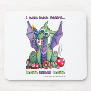 I Can Haz Fairy NOM NOM NOM cute baby dragon Mouse Pad