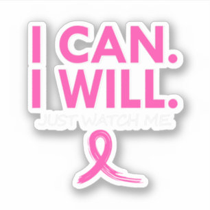 I Can & I Will Beat Breast Cancer Warrior Just Wat