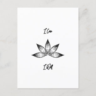 I Can I Will Inspirational Determination Lotus Postcard