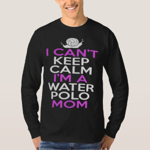 I Can Keep Calm I m A Water Polo Mom Ball Goal Net