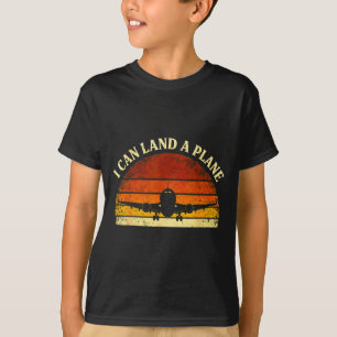 I Can Land A Plane Vintage Lot Aviation Humor Avia T-Shirt