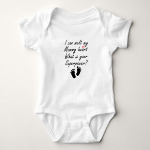 I Can Melt My Mummy Heart What Is Your Superpower  Baby Bodysuit