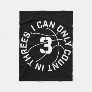 I Can Only Count In 3s Bysketbyll 3 Point Shot Fleece Blanket