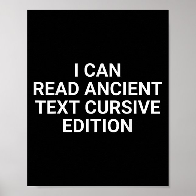 I Can Read Ancient Text Cursive Edition Funny Meme Poster (Front)