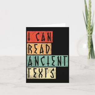 I Can Read Ancient Text Funny  Card
