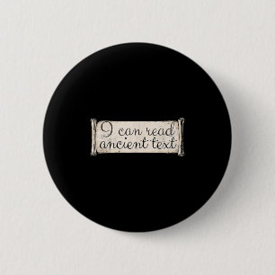 I Can Read Ancient Text Funny Cursive Writing Hand 6 Cm Round Badge