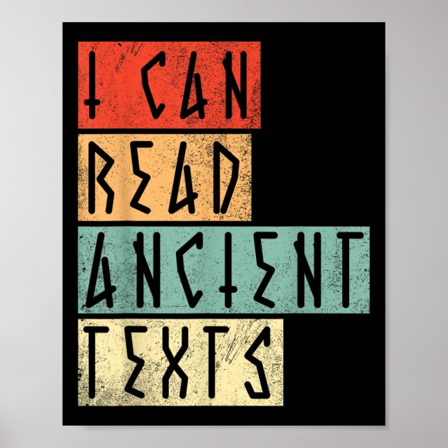 I Can Read Ancient Text Funny  Poster (Front)