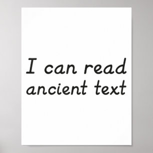 I Can Read Ancient Text Poster