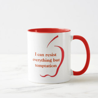 I Can Resist Everything But Temptation  - MUG
