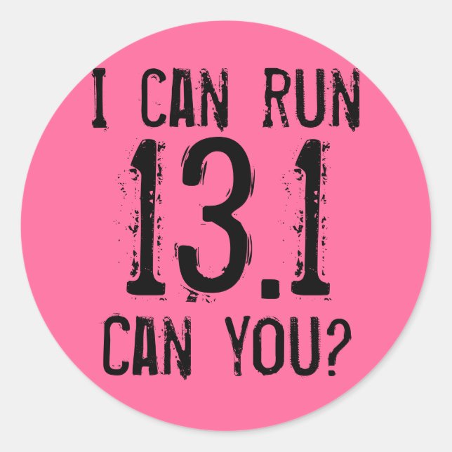 I can run 13.1 -- Can you? Classic Round Sticker (Front)