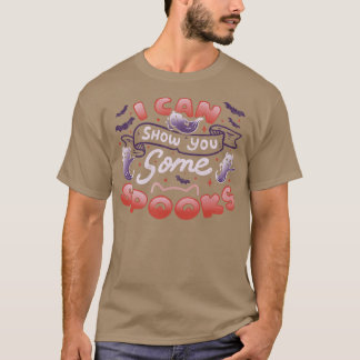 I Can Show You Some Spooks by Tobe Fonseca T-Shirt