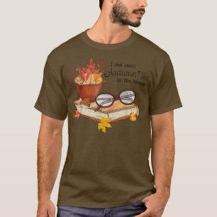 I Can Smell Autumn Tea In The Breeze Autumn Leaves T-Shirt