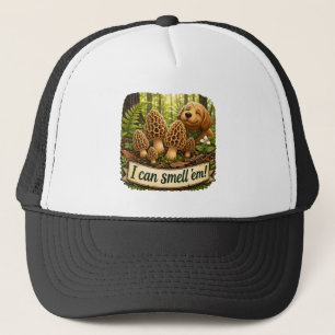 I Can Smell ’Em! - Morel Mushroom Hunting Dog Trucker Hat