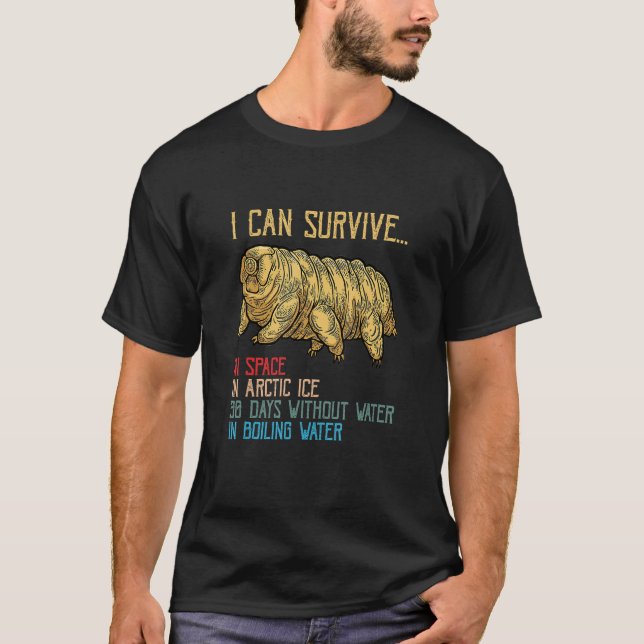 I Can Survive On Anything Moss Piglets Tardigrade T-Shirt (Front)
