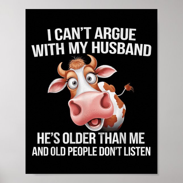 I Can’t Argue With My Husband He’s Older Than Me A Poster (Front)