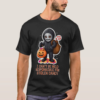 I Can’t Be Held Responsible for Stolen Candy   T-Shirt