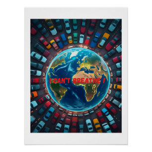 I Can’t Breathe – Environmental Pollution  Poster