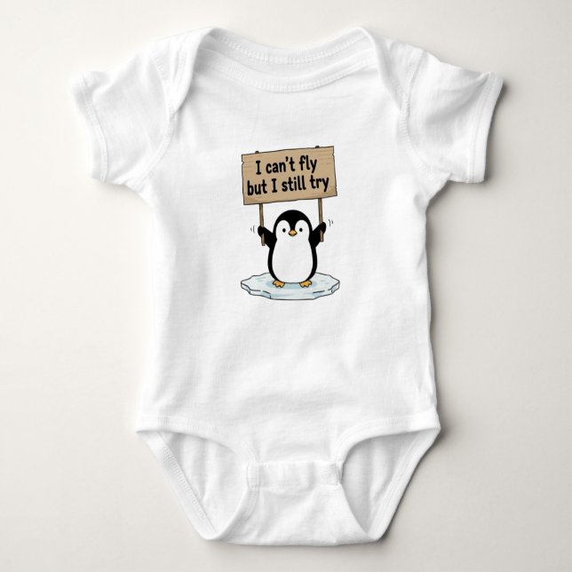 “I can’t fly but I still try” cute penguin Baby Bodysuit (Front)