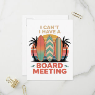 I can´t I Have a Board Meeting Invitation Postcard