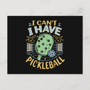 I Can t I Have Pickleball Enclosure Card