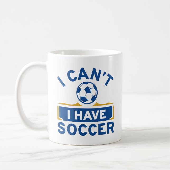 I Can’t I Have Soccer Coffee Mug (Left)