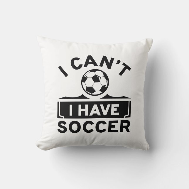 I Can’t I Have Soccer Cushion (Front)