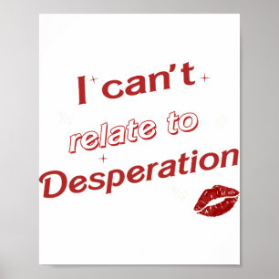 I Can’t Relate To Desperation Sabrina First Name M Poster