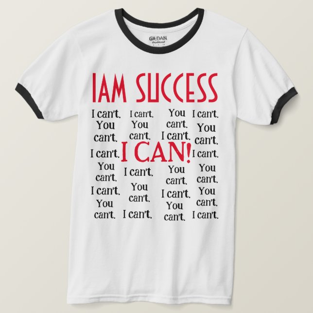 I CAN  T-Shirt (Design Front)
