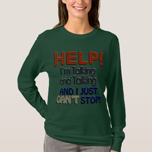 I Can’t Stop Talking T-Shirt (Front)