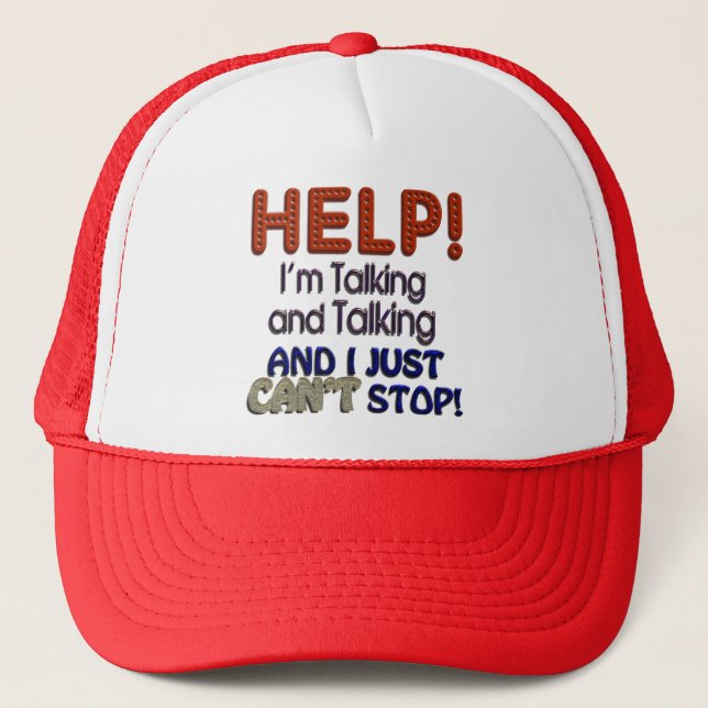 I Can’t Stop Talking Trucker Hat (Front)