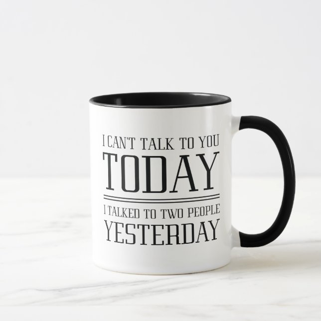 I Can’t Talk To You Mug (Right)