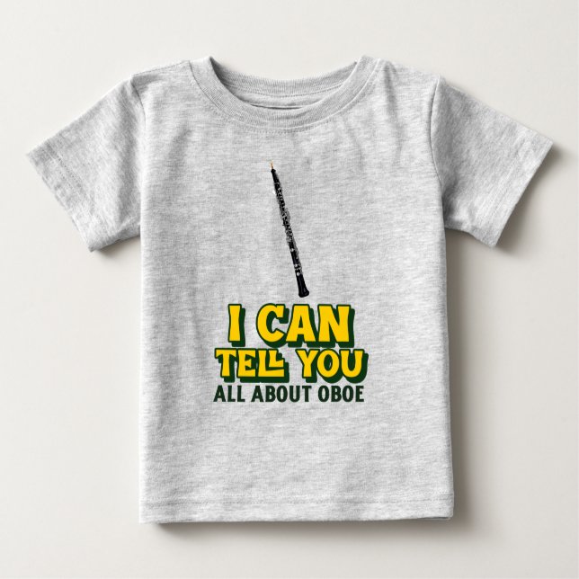 I can tell you all about oboe funny oboist player  baby T-Shirt (Front)
