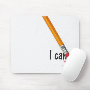 I Can Text with Pencil Eraser Mouse Pad