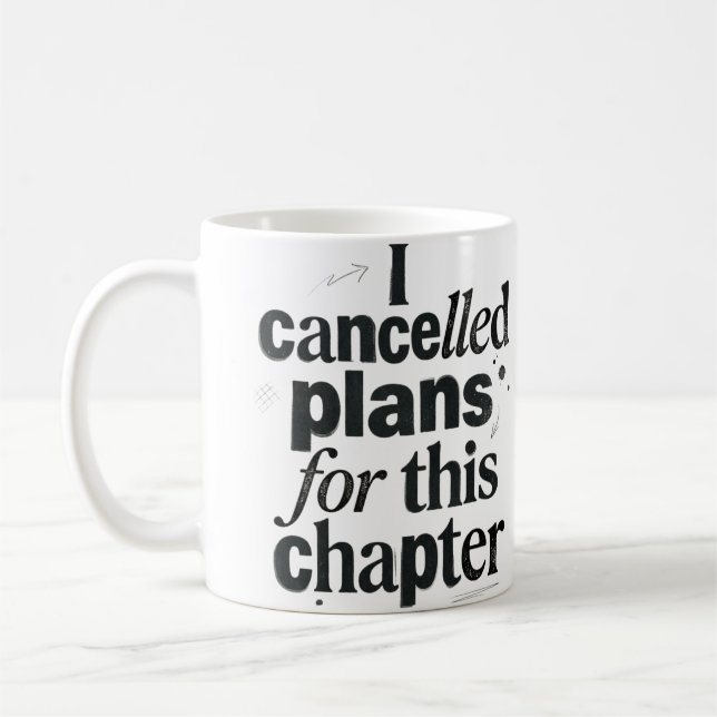 "I Cancelled Plans for This Chapter" — Funny Book  Coffee Mug (Left)