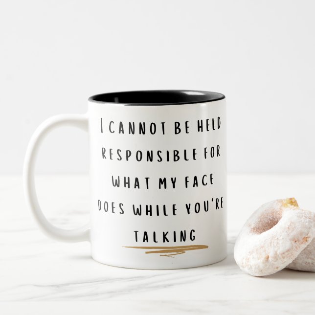 I Cannot Be Held Responsible Two-Tone Coffee Mug (With Donut)