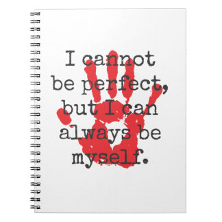 I Cannot Be Perfect - Inspirational Quotes Notebook