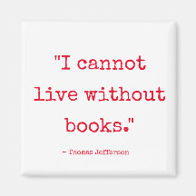 I Cannot Live Without Books Magnet