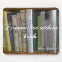I Cannot Live Without Books