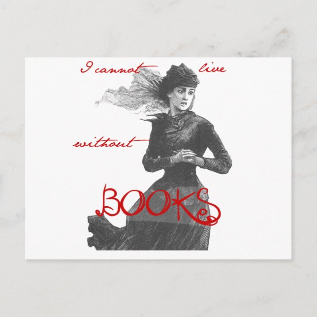 I Cannot Live Without Books Postcard (Front)