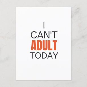 I can't adult today postcard