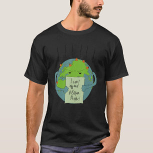 I Can't Afford 8 Billion People Planet Earth Sayi T-Shirt