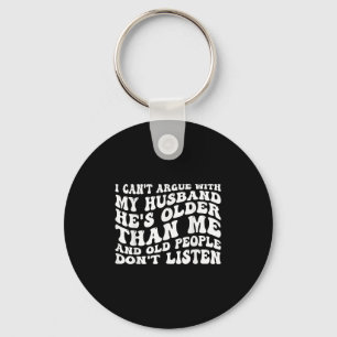 I Can't Argue With My Husband Funny Wife Humor Quo Key Ring