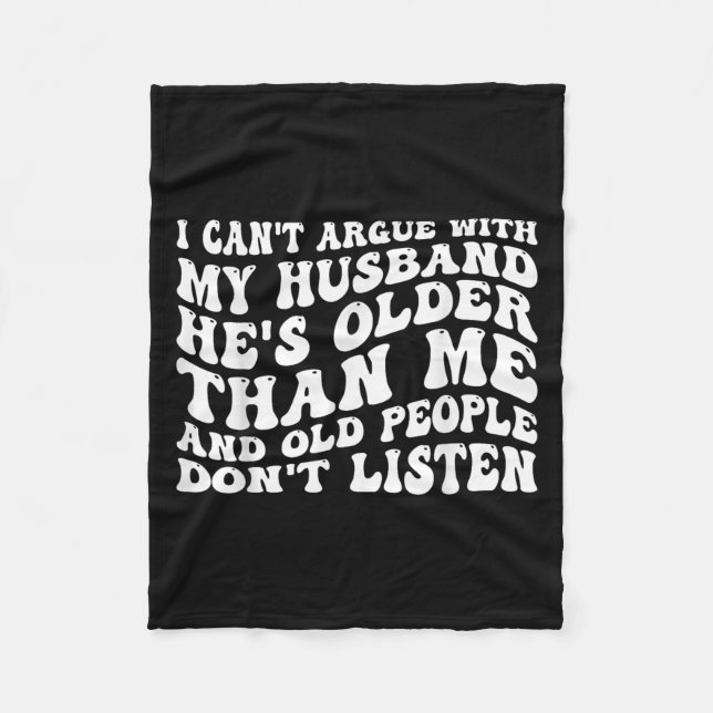 I Can't Argue With My Husband Funny Wife Humour Qu Fleece Blanket (Front)