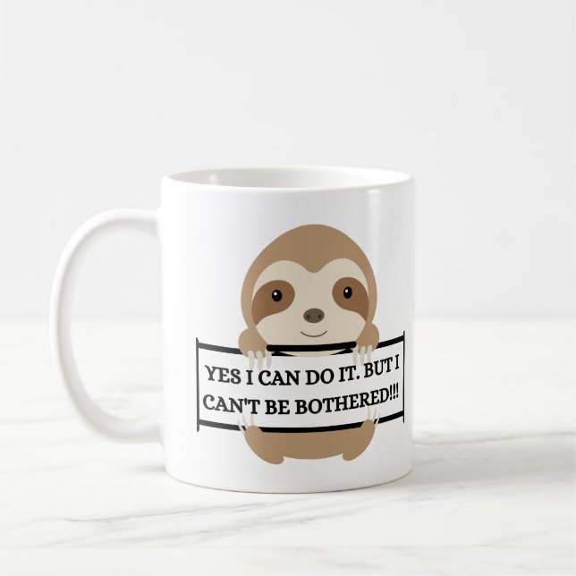 I Can't be Bothered Funny Sloth design Sweatshirt Coffee Mug (Left)