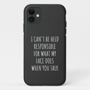 i can't be held responsible for what my face does Case-Mate iPhone case