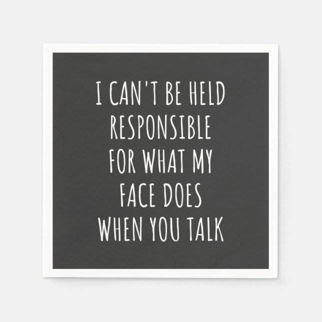 i can't be held responsible for what my face does napkin (Front)