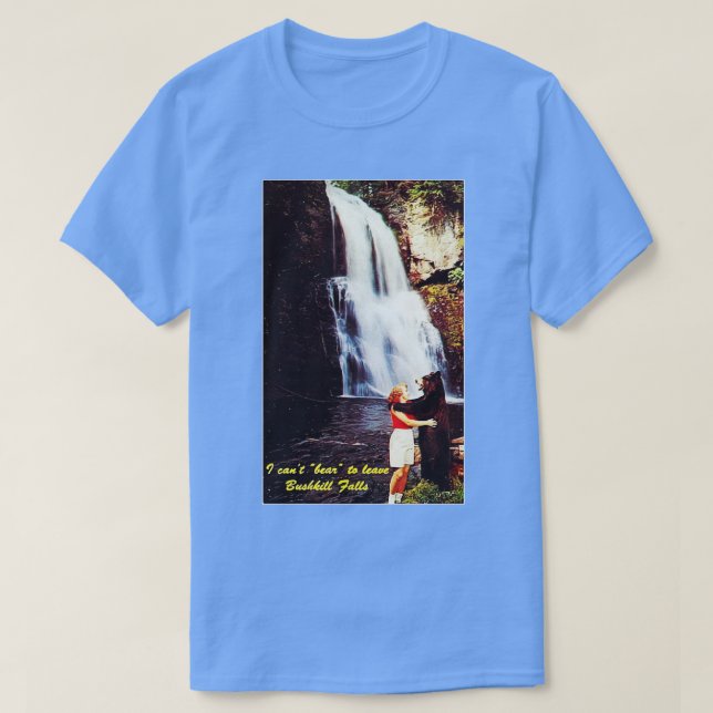 I Cant Bear to Leave Bushkill Falls T-Shirt (Design Front)