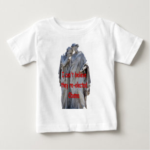 I CAN'T BELIEVE THEY RE-ELECTED OBAMA BABY T-Shirt